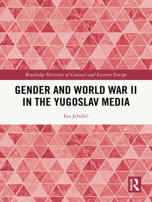 cover image of Gender and World War II in the Yugoslav Media
